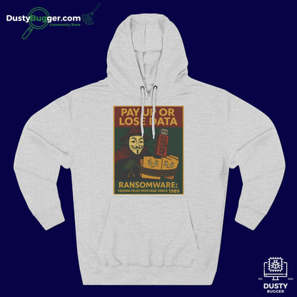RANSOMWARE: Pay Up Or Lose Data - Cyber-Security - Unisex Fleece Hoodie