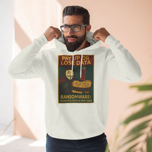 RANSOMWARE: Pay Up Or Lose Data - Cyber-Security - Unisex Fleece Hoodie